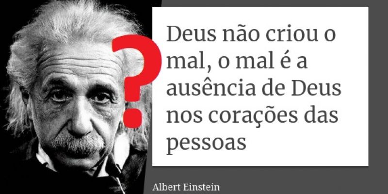 É o Mal o Resultado da Ausência de Deus no Coração das Pessoas?